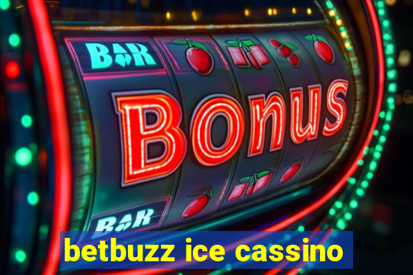 betbuzz ice cassino